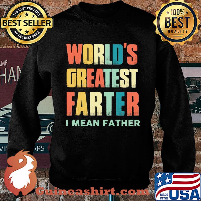 Worlds greatest farter I mean father vintage s Sweater