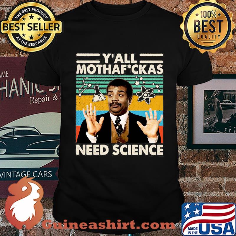 Y'all Motherfkas Need Science vintage retro shirt