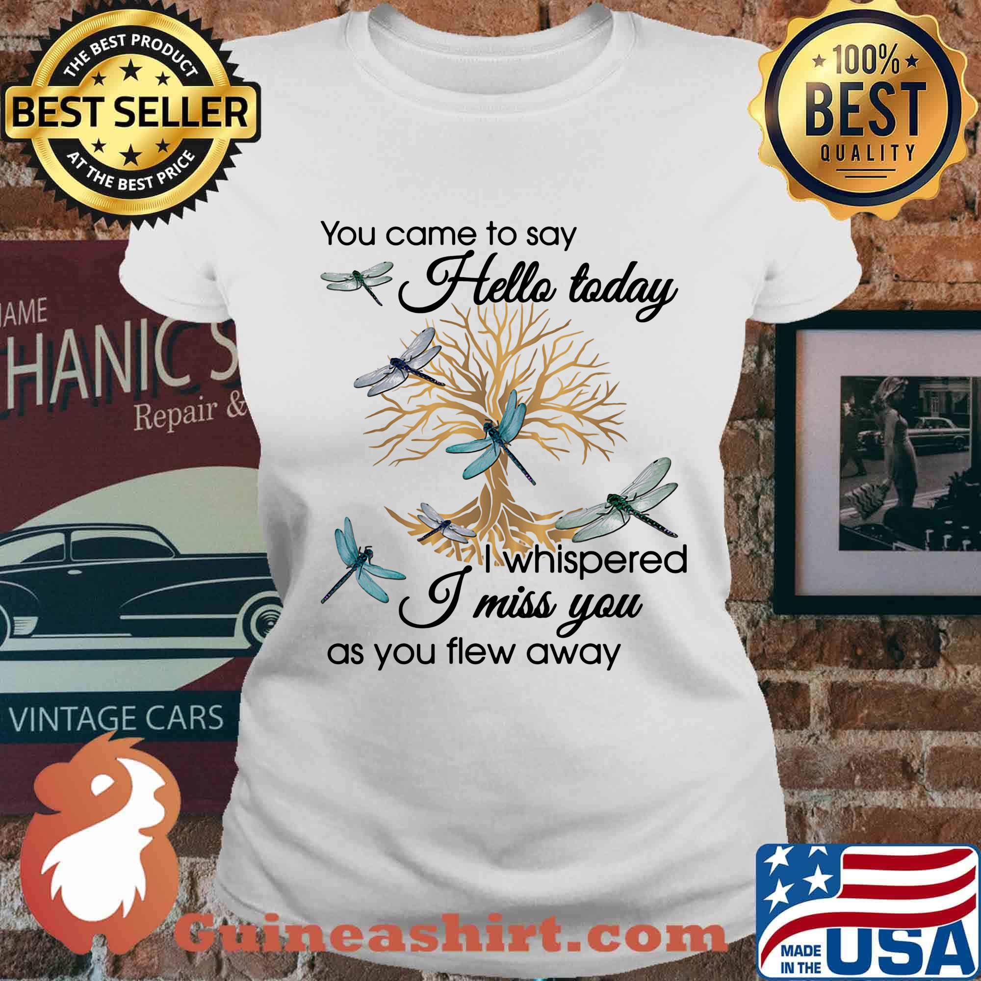 You Came To Say Hello Today I Whispered I Miss You As You Flew Away Blue Dragonfly 3D Golden Tree Of Life Shirt Ladies tee
