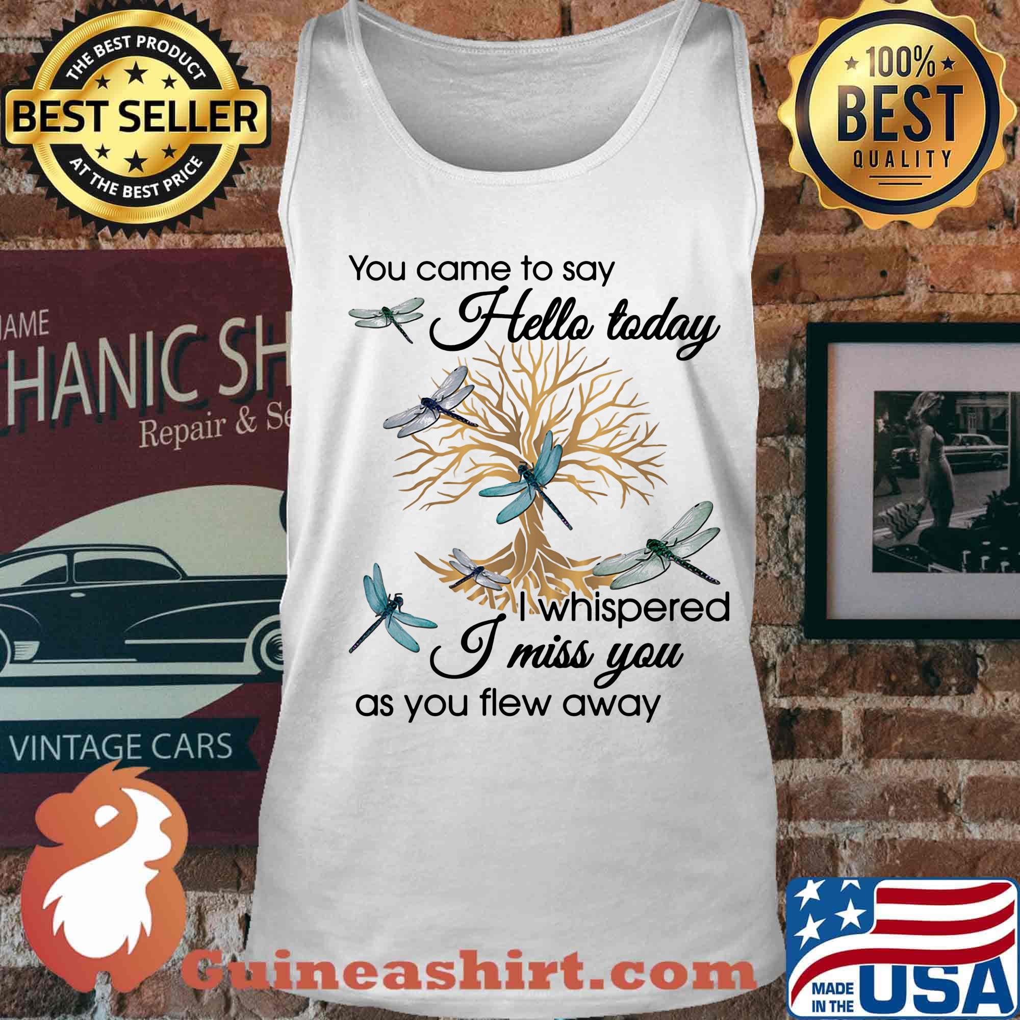 You Came To Say Hello Today I Whispered I Miss You As You Flew Away Blue Dragonfly 3D Golden Tree Of Life Shirt Tank top
