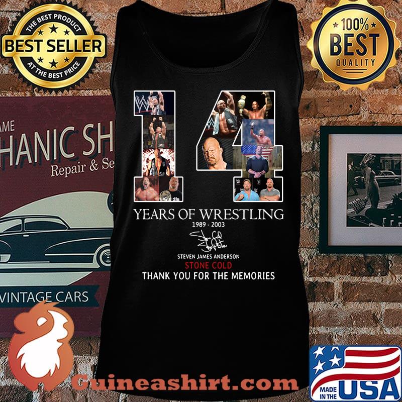 14 years of wrestling 1989 2003 steven james anderson stone cold thank you for the memories signature s Tank top
