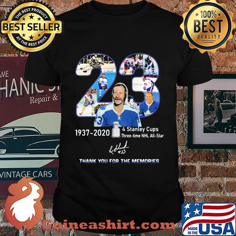 23 1937- 2020 4 stanley cups three time nhl all star thank you for the memories signatures shirt