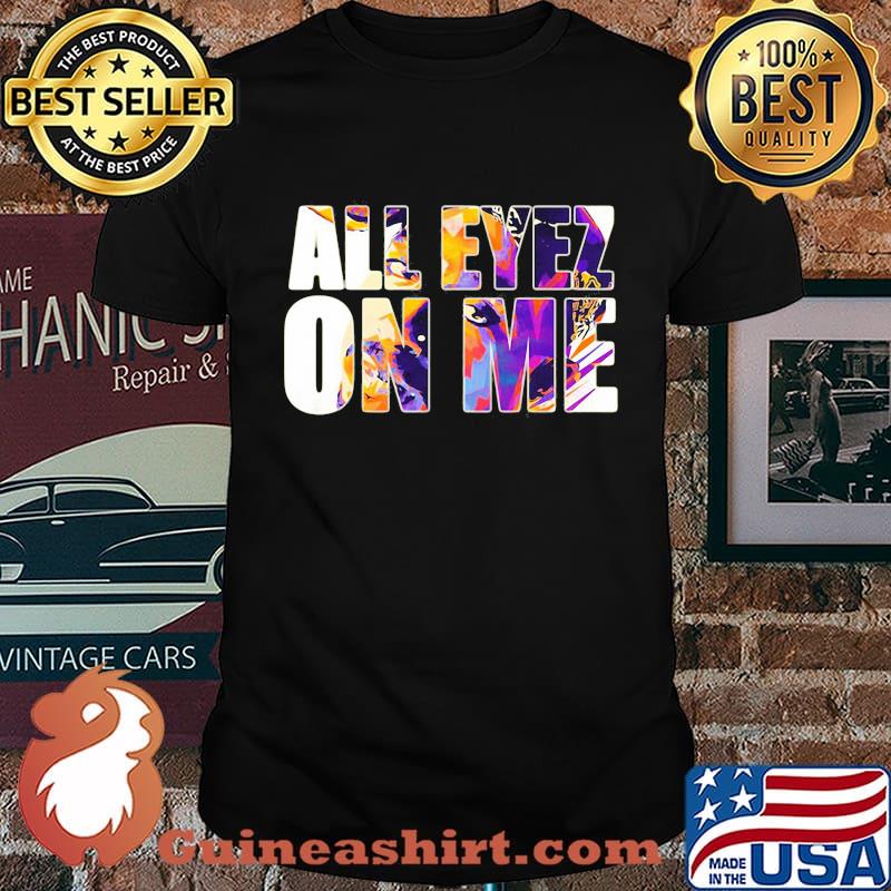 2pac tupac shakur rapper all eyez on me shirt