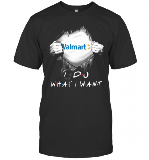 Blood Insides Walmart I Do What I Want T-Shirt Classic Mens T-shirt