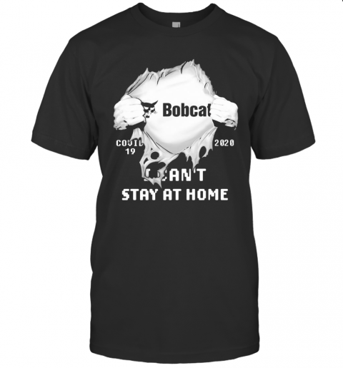 Bobcat I CanT Stay At Home Covid 19 2020 Superman T-Shirt Classic Mens T-shirt