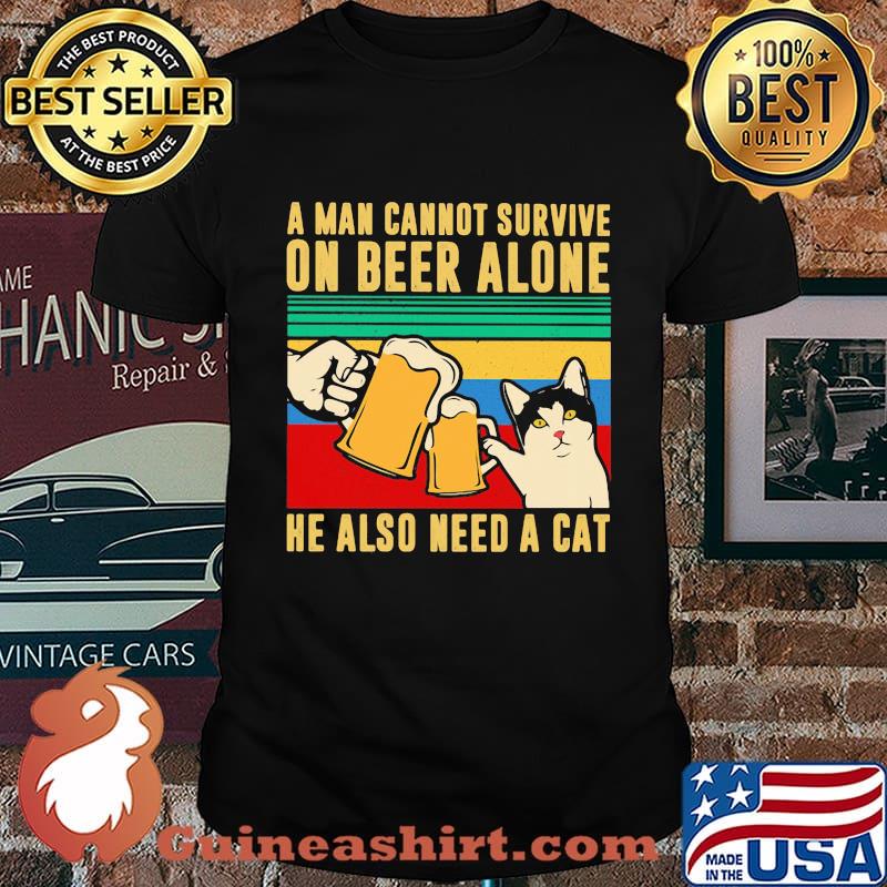 A man cannot survive on beer alone he also need a cat vintage retro shirt