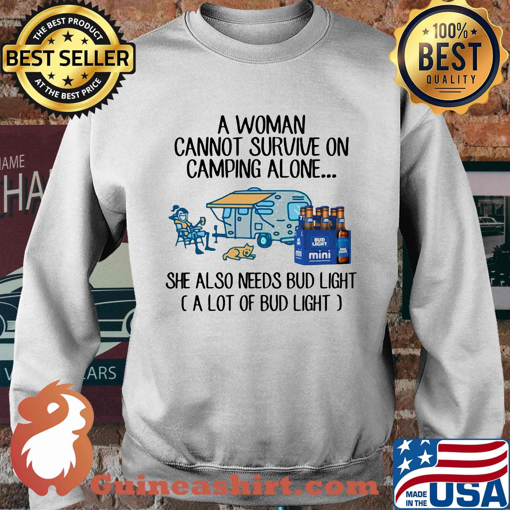 A woman cannot survive on camping alone she also needs bud light a lot of bud light s Sweater