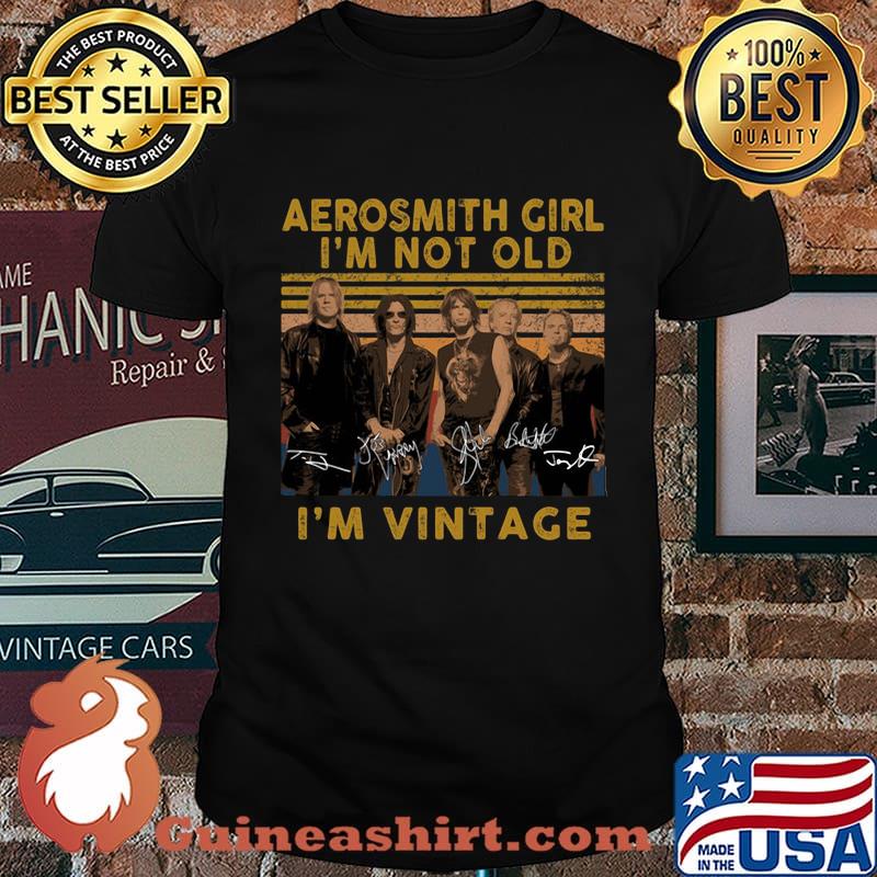 Aerosmith girl I'm not old I'm vintage signature shirt
