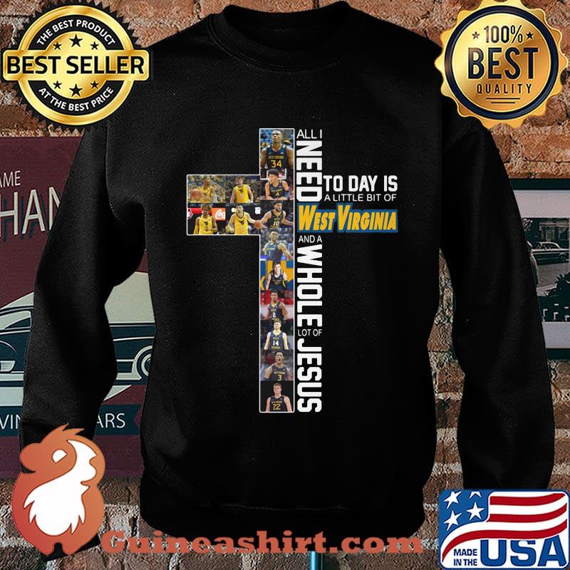 All I need today is a little bit of West Virgina and a whole lot of Jesus s Sweater