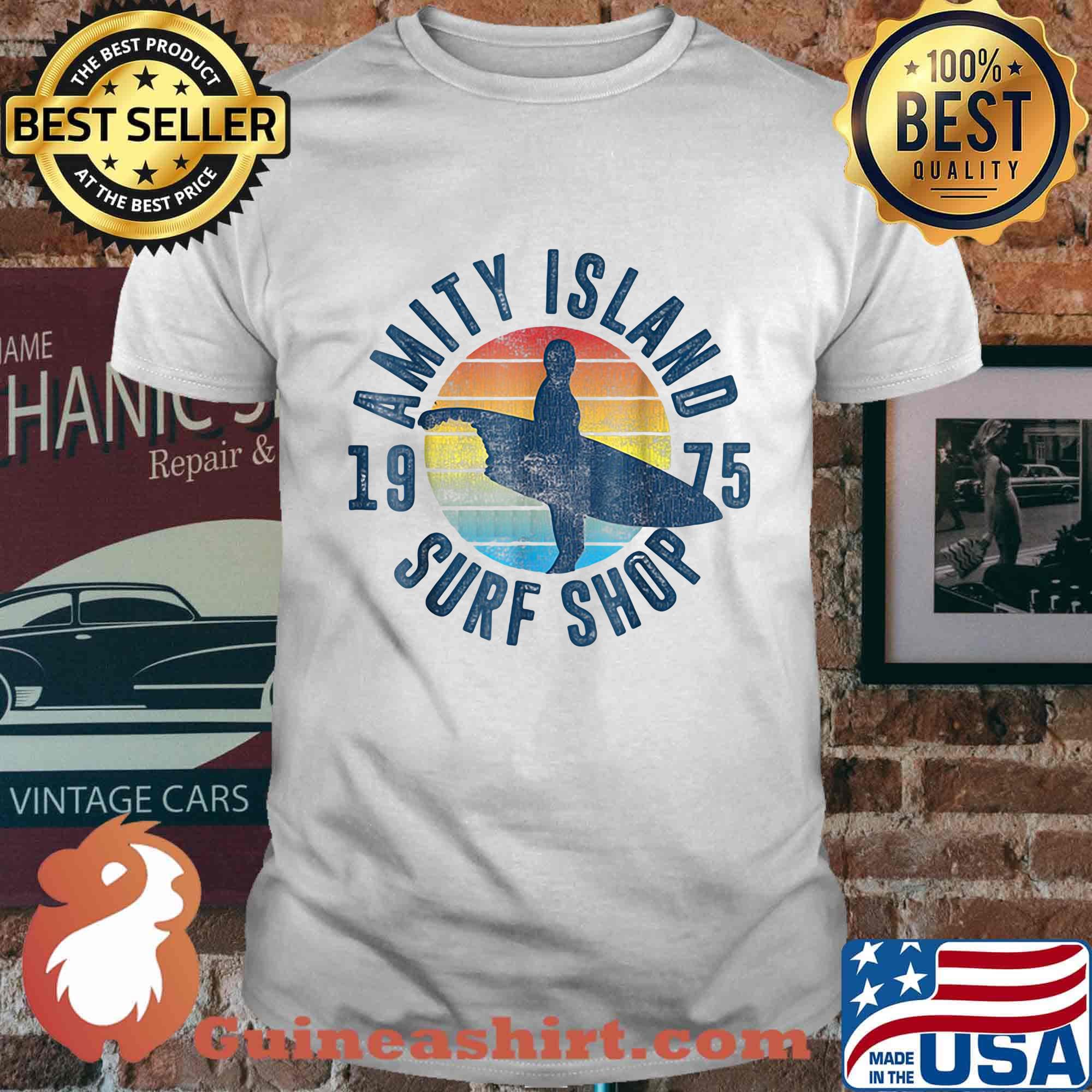 Amity Is Land Surf Shop 1975 Vintager Retro Shirt