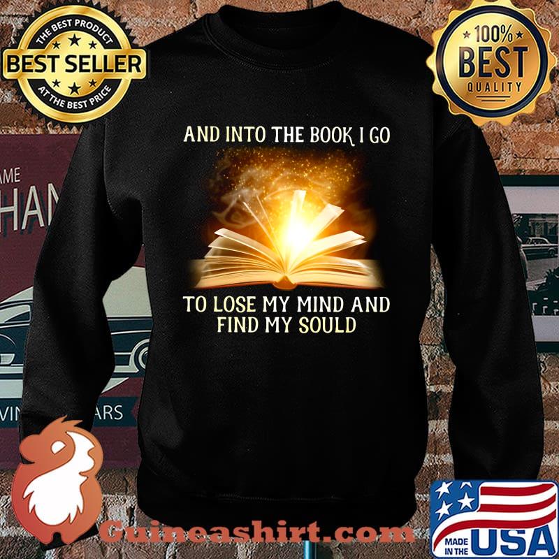 And into the book i go to lose my mind and find my soul s Sweater