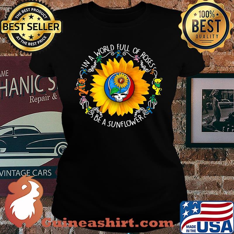 Bear grateful day in a world full of roses be a sunflower s Laides