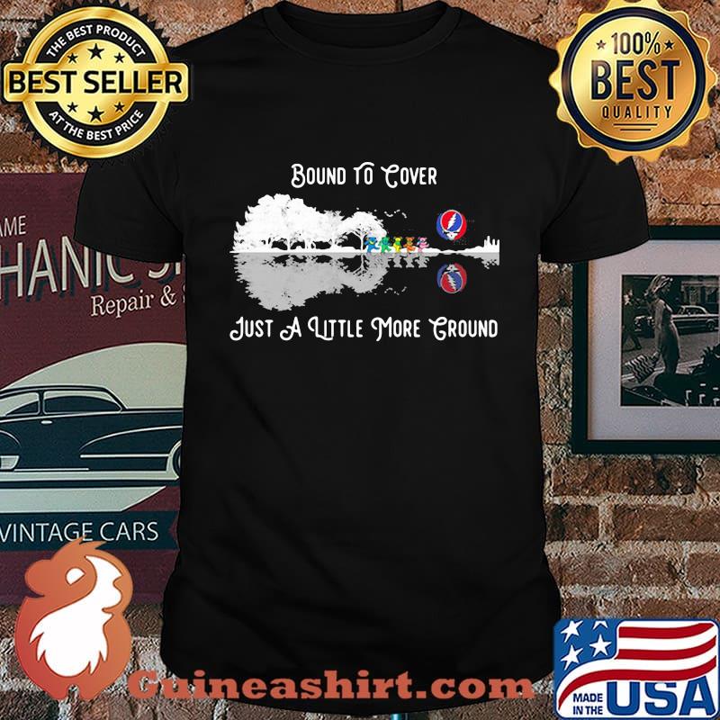Bears grateful dead bound to lover just a little more round shirt