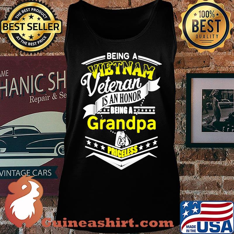 being a vietnam veteran is an honor being a grandpa is priceless s Tank top
