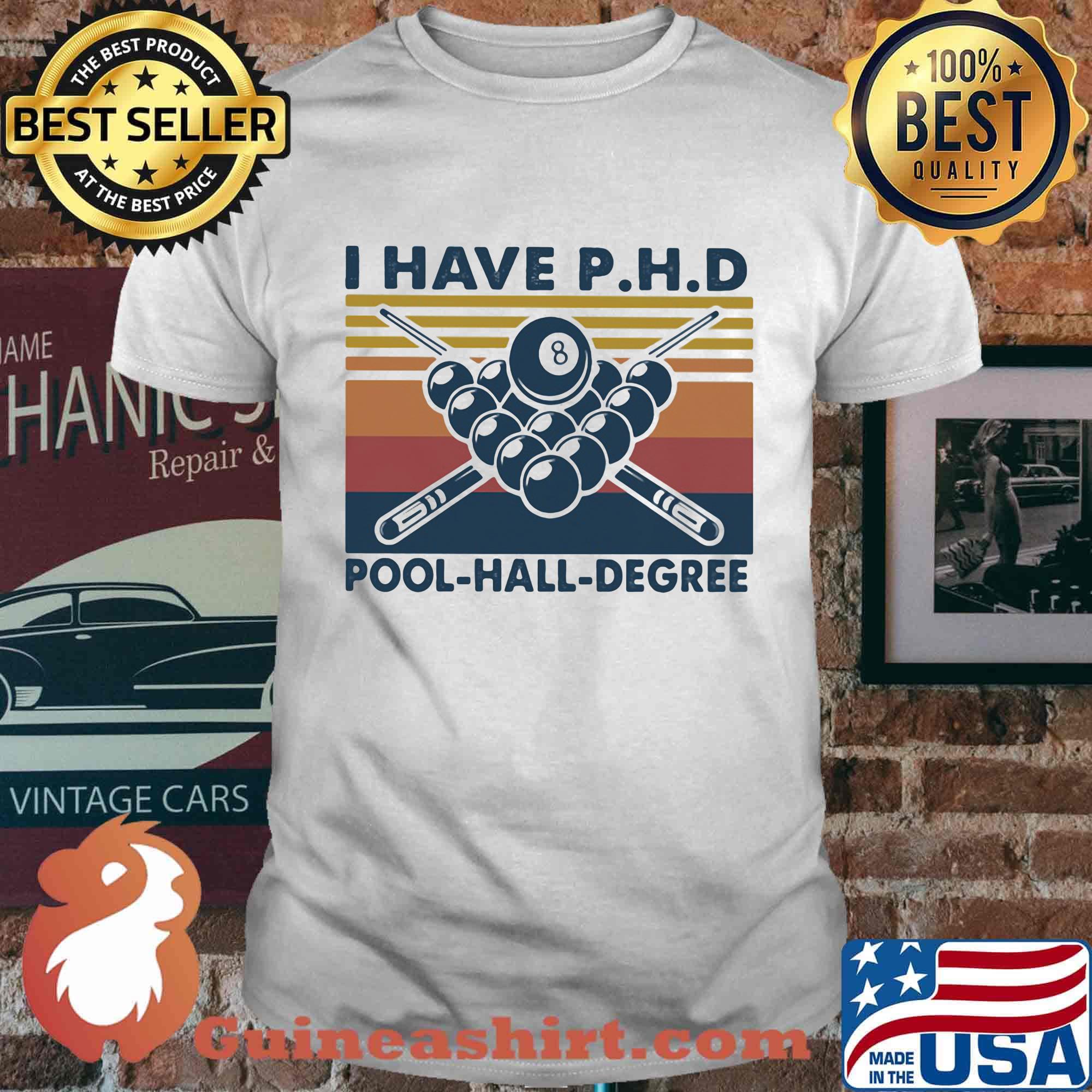 Billars I have P.H.D pool -hall-degree vintage retro shirt