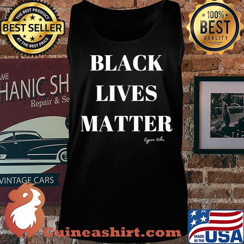 Black lives matter gypsea vibes s Tank top