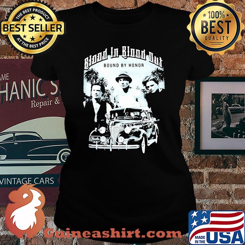Blood in blood out bound by honor s Laides tee