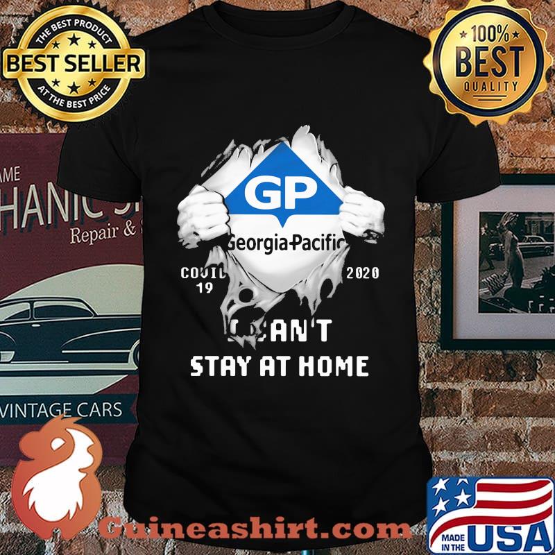 Blood insides gp georgia pacific covid-19 2020 i can't stay at home shirt