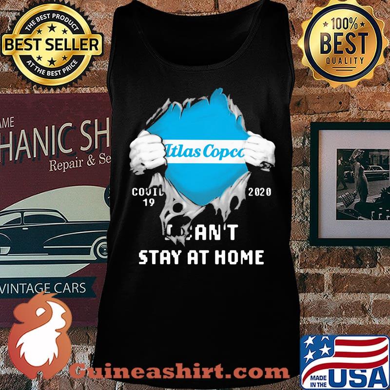 Blood insides itlas copco covid-19 2020 i can't stay at home s Tank top
