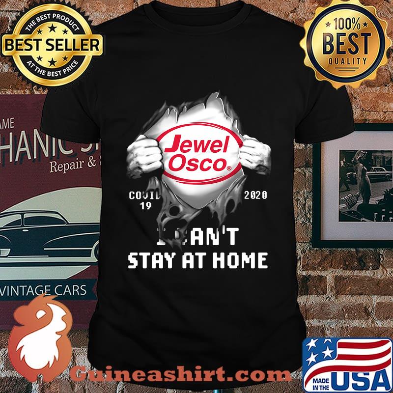 Blood insides jewel osco covid-19 2020 i can't stay at home shirt