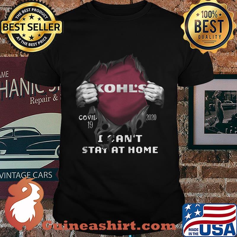 Blood insides kohl's covid-19 2020 i can't stay at home shirt