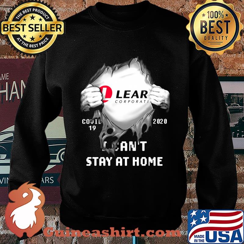 Blood insides lear corporation covid-19 2020 i can't stay at home s Sweater
