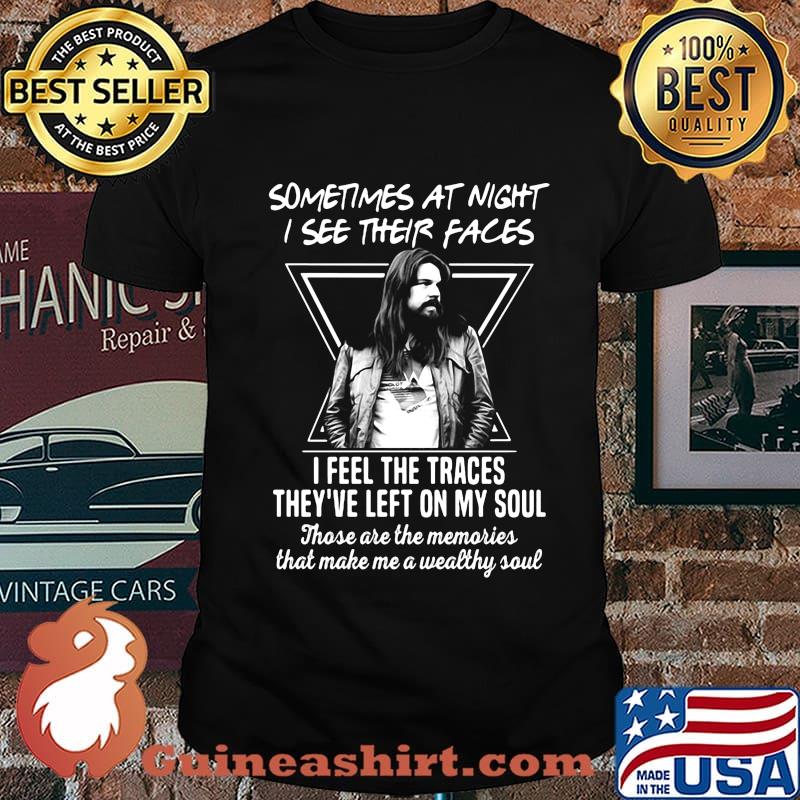 Bob seger sometimes at night i see their faces i feel the traces they've left on my soul shirt