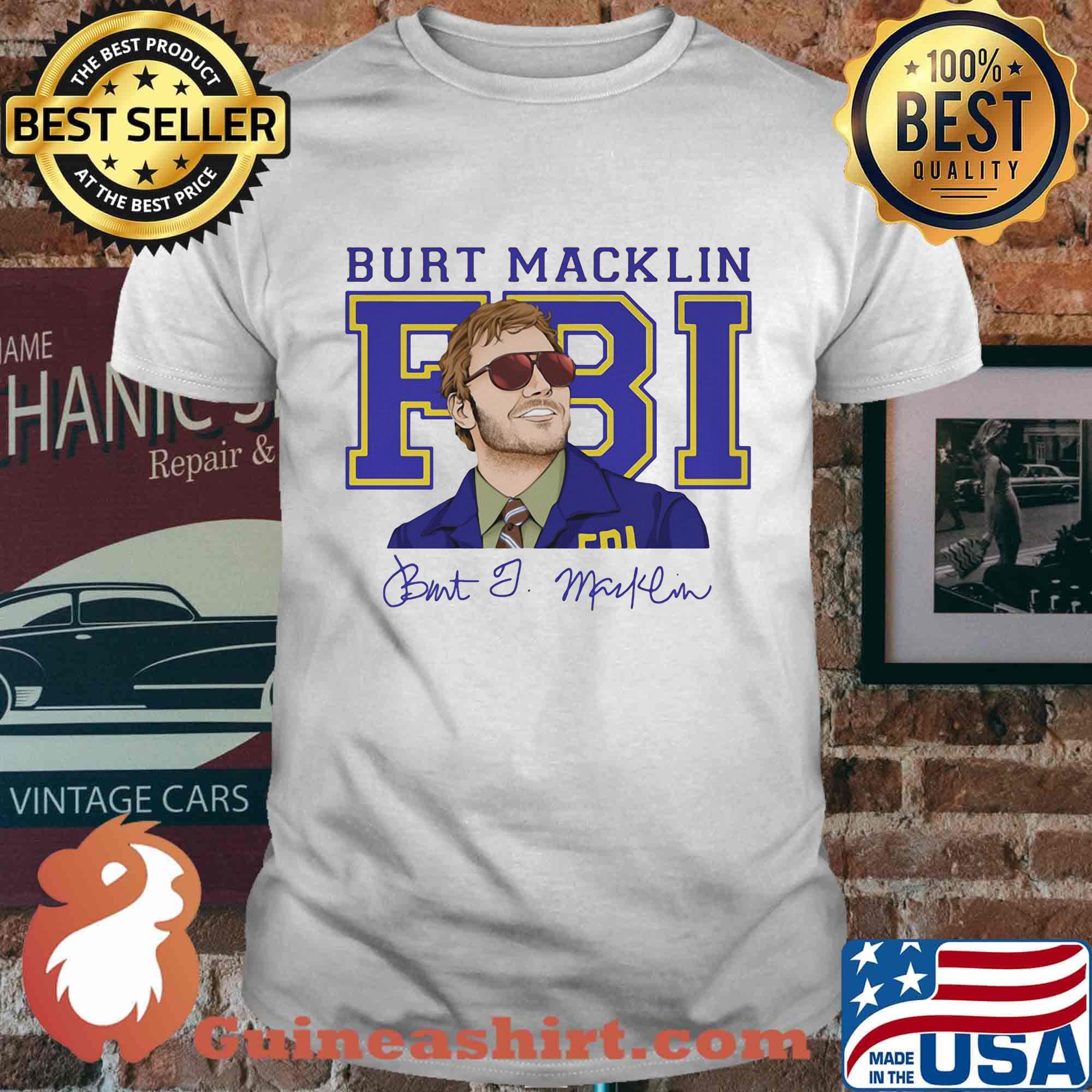 Burt macklin fbi signature shirt