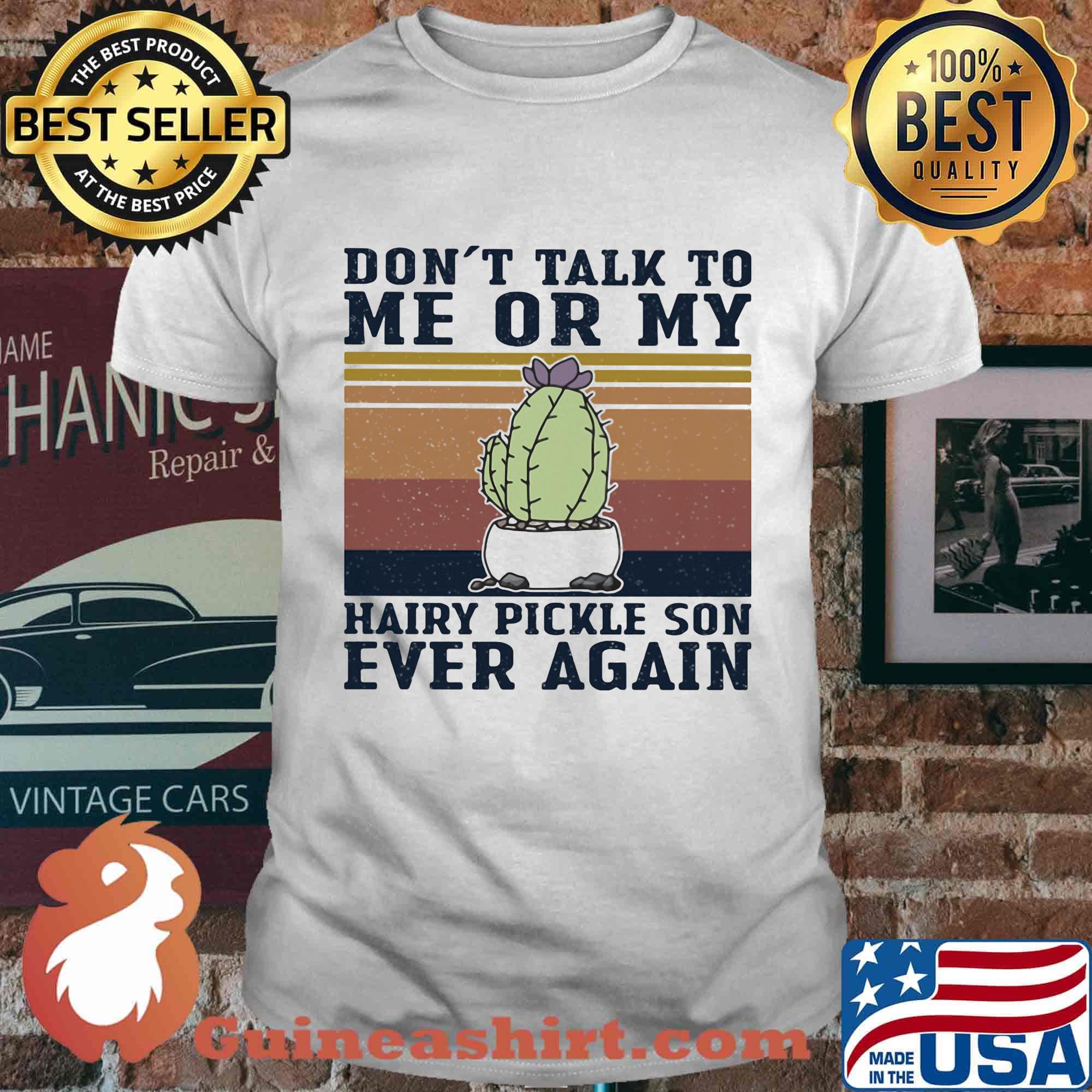 Cactus don't talk to me or my son ever again vintage retro shirt