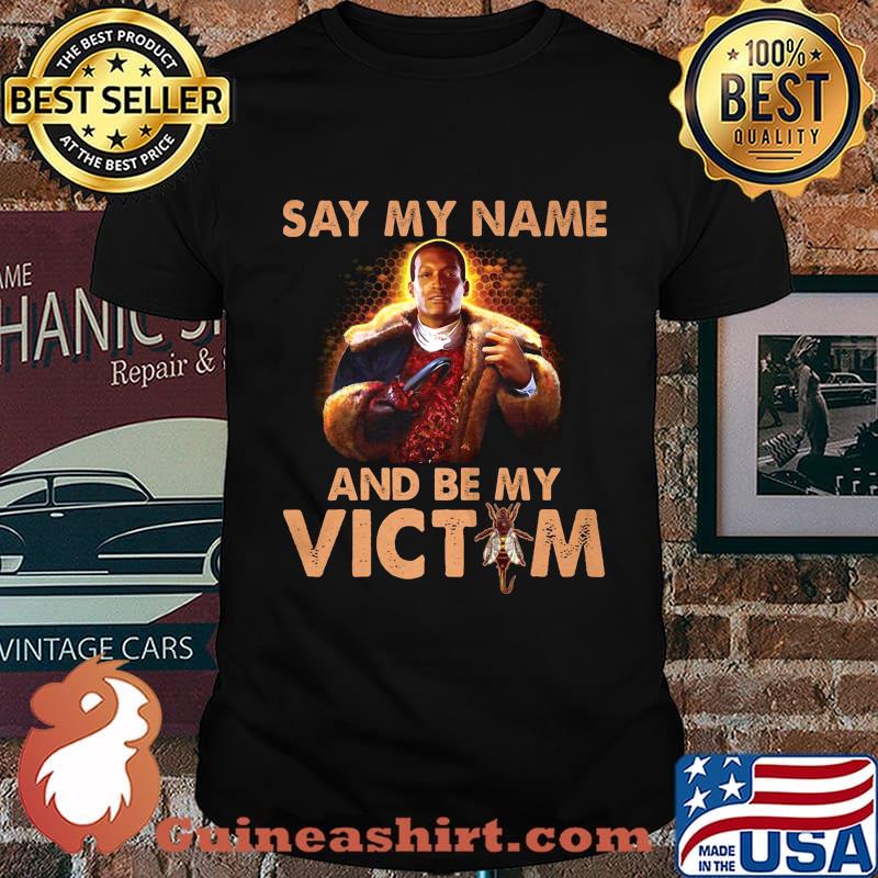Candyman 2020 say my name and be my victim bees shirt