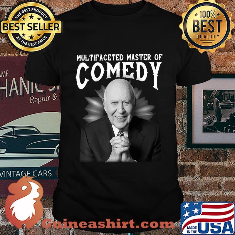 Carl reiner multifaceted master of comedy shirt