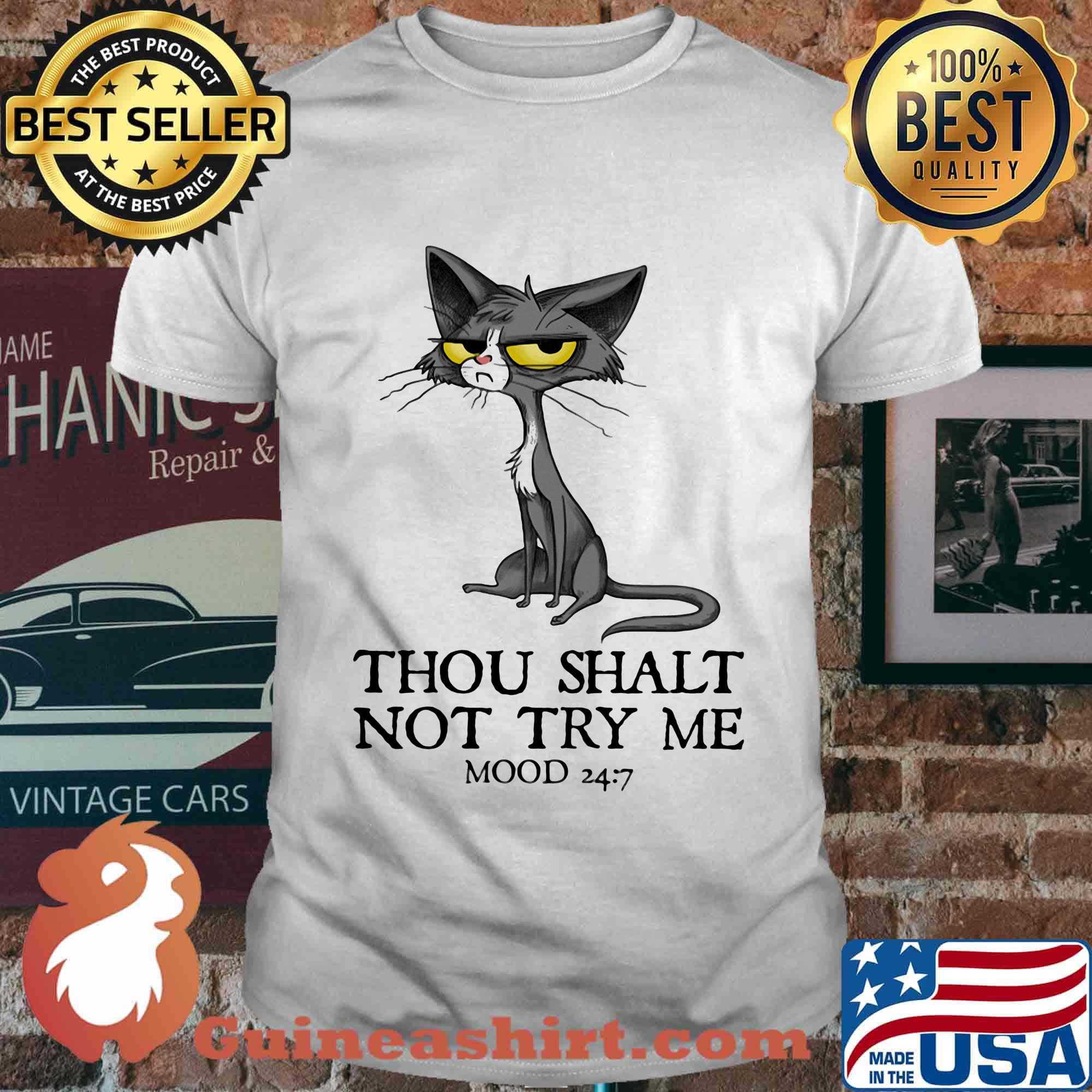 Cat thou shalt not try me mood 247 shirt