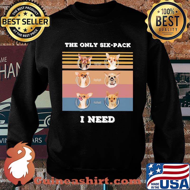 Chihuahua the only six-pack I need vintage retro s Sweater