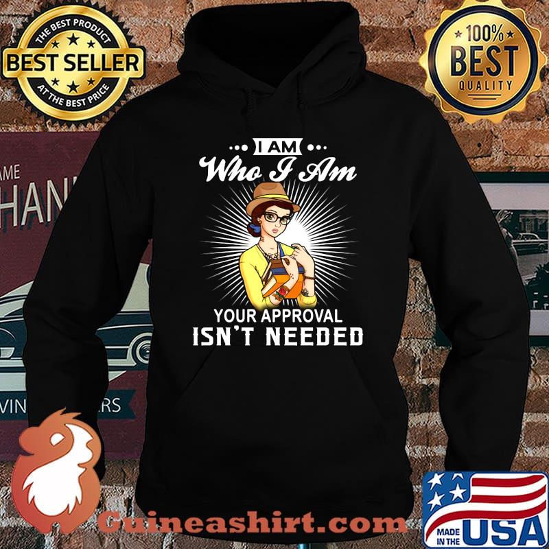 Ciao bella hipster i am who i am your approval isn't needed s Hoodie