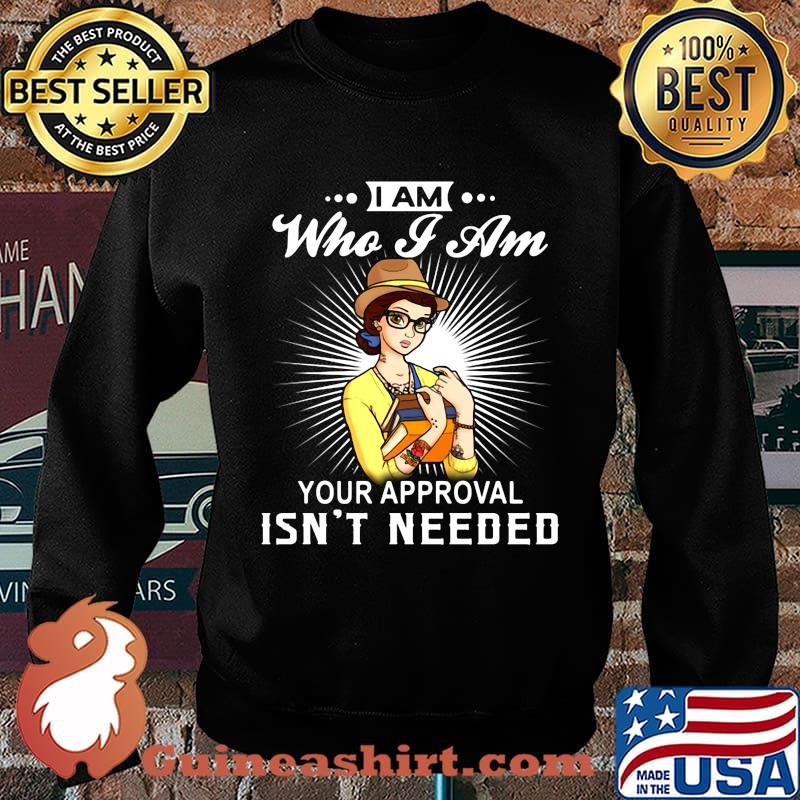 Ciao bella hipster i am who i am your approval isn't needed s Sweater