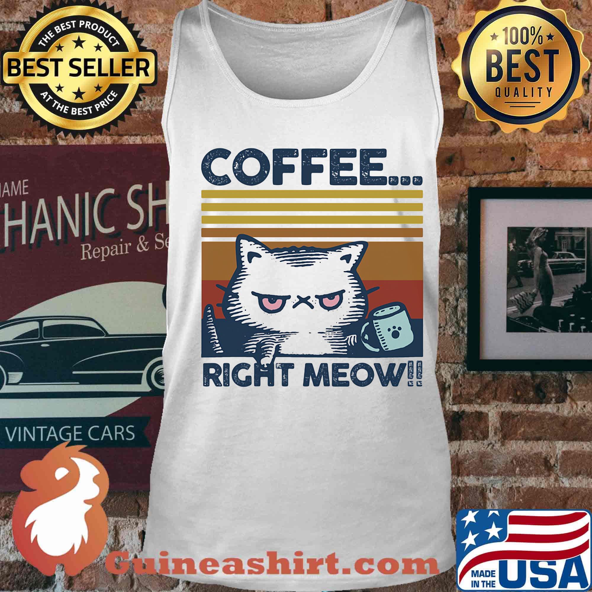 Coffee Right Meow Cat Cup Footprint Vintage Retro Shirt Tank top