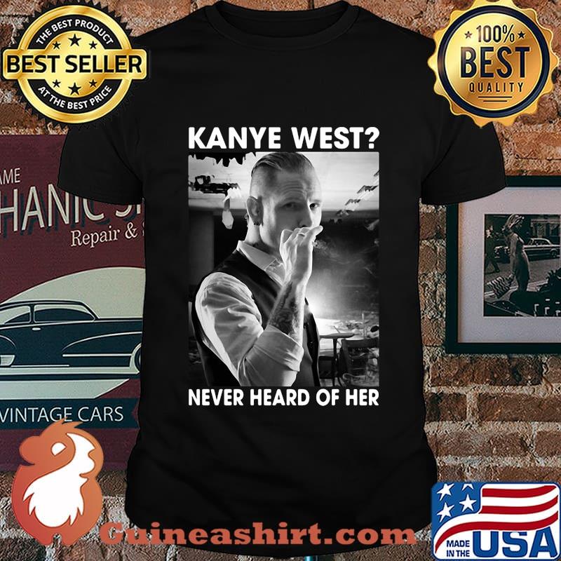 Corey taylor smoking kanye west never heard of her shirt
