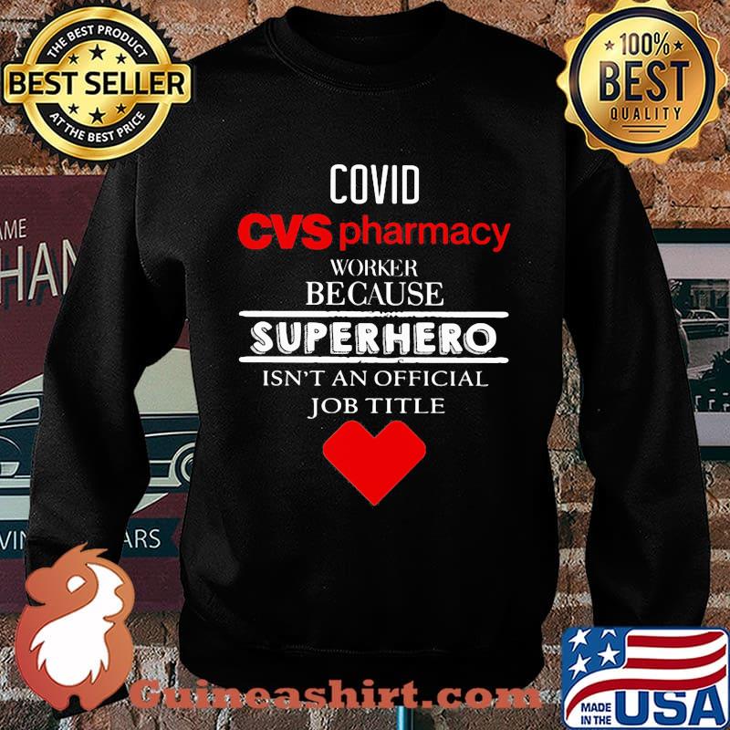 Covid cvs pharmacy worker because superhero isnt an official job title day s Sweater
