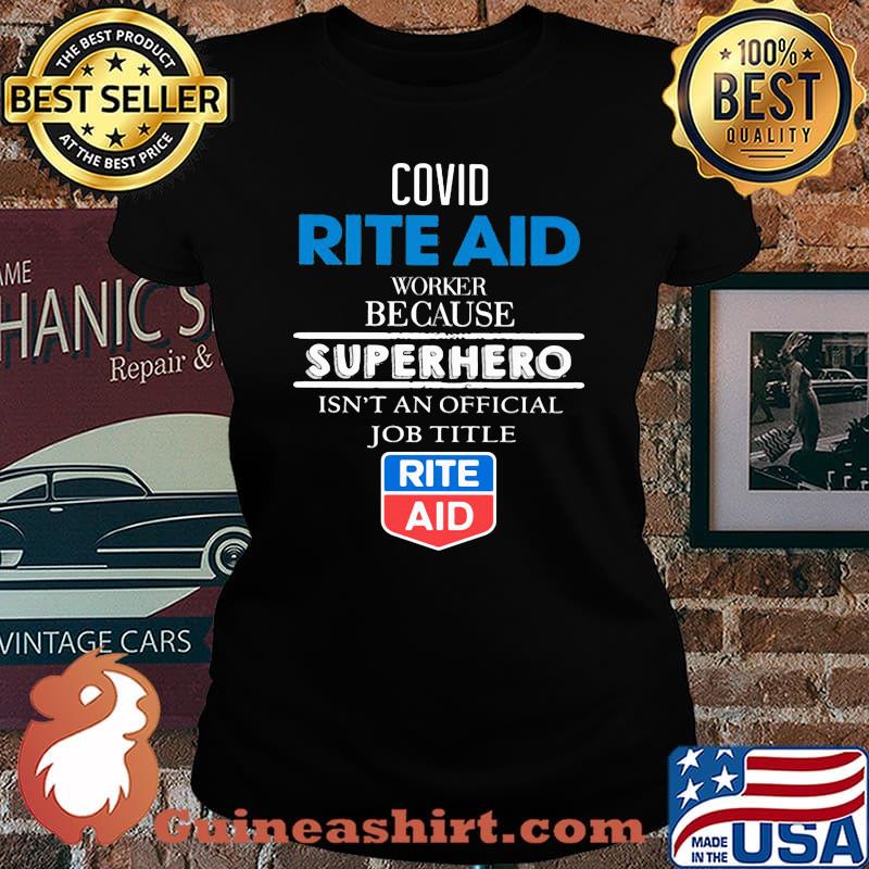 Covid rite aid worker because superhero isnt an official job title s Laides tee