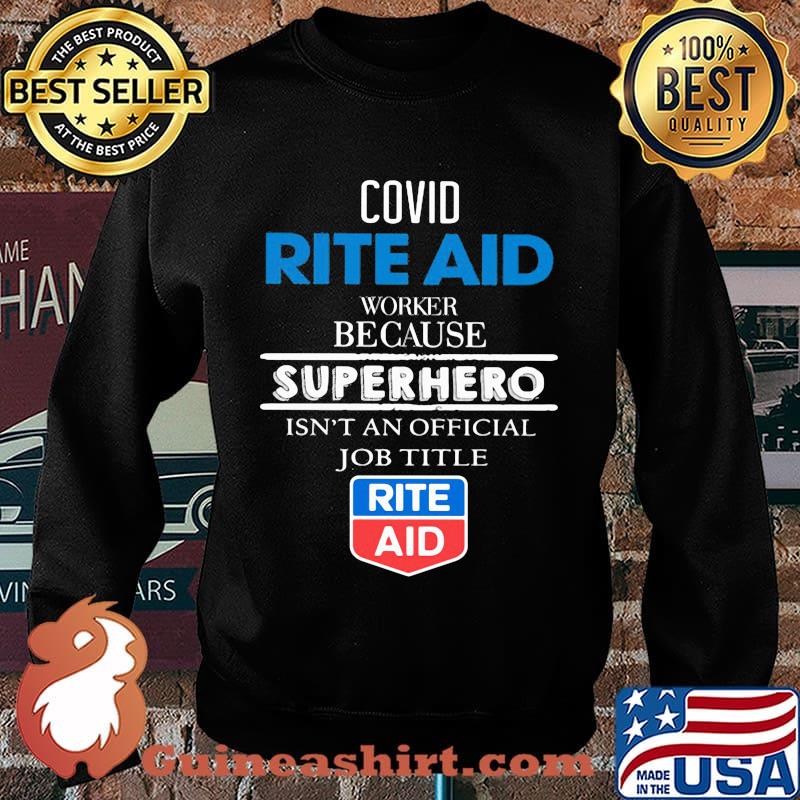 Covid rite aid worker because superhero isnt an official job title s Sweater
