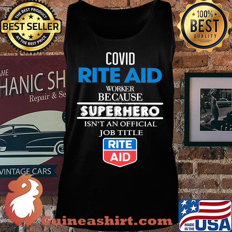 Covid rite aid worker because superhero isnt an official job title s Tank top