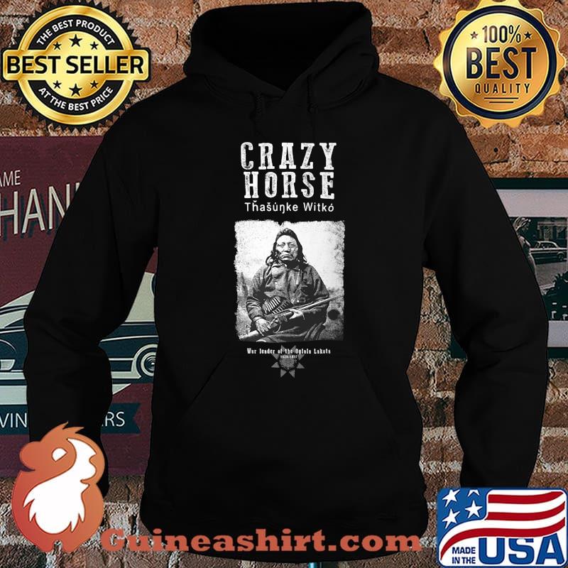 Crazy horse tasunke witko war leader of the oglala lakesh s Hoodie