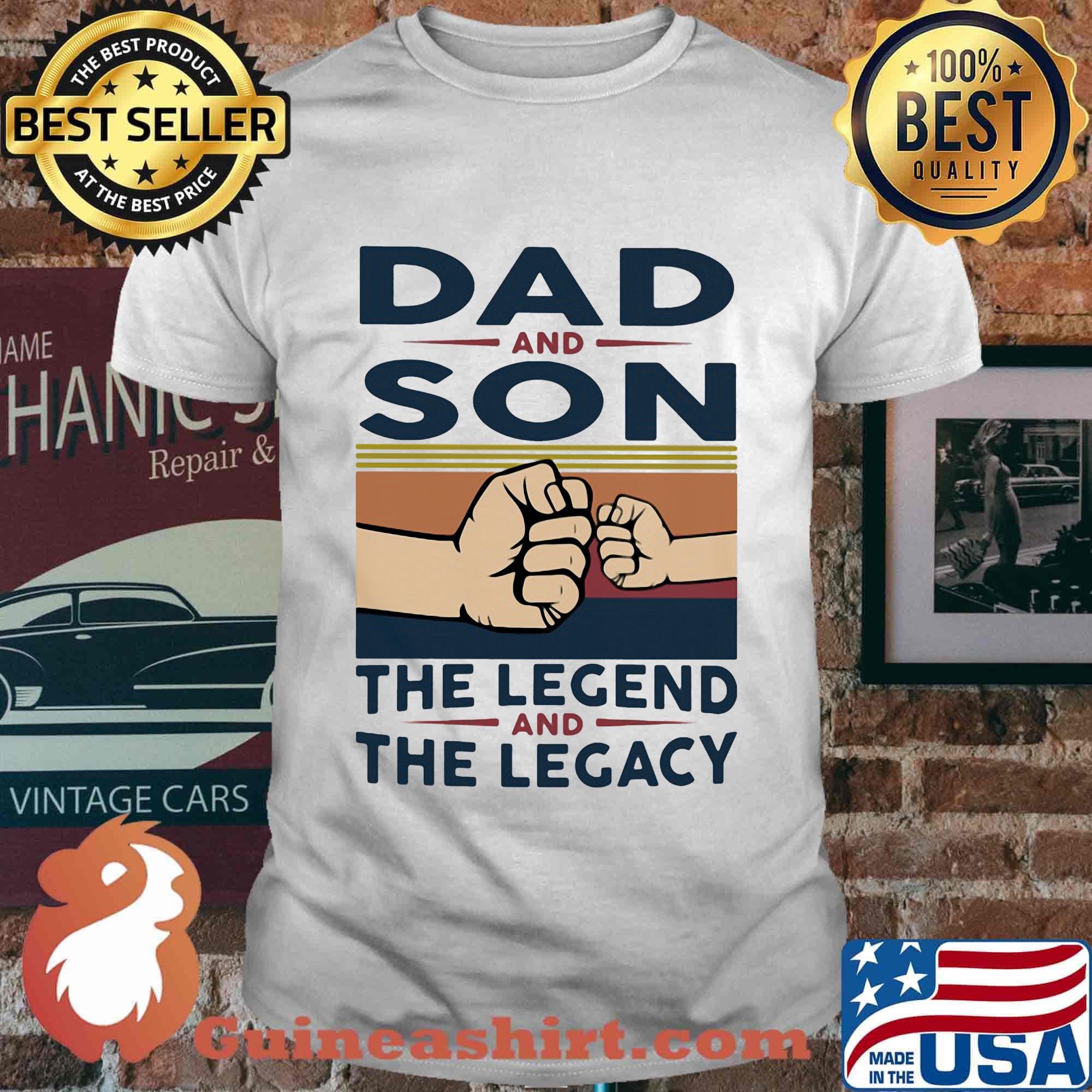 Dad and son the legend and the legacy vintage retro shirt