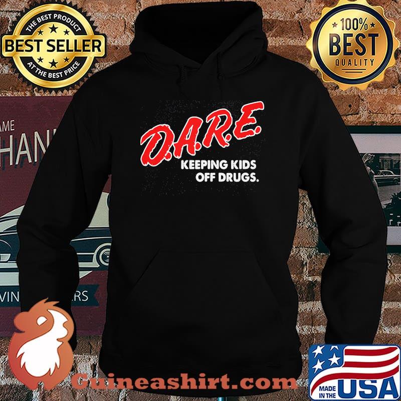 DARE keeping kids off drugs s Hoodie