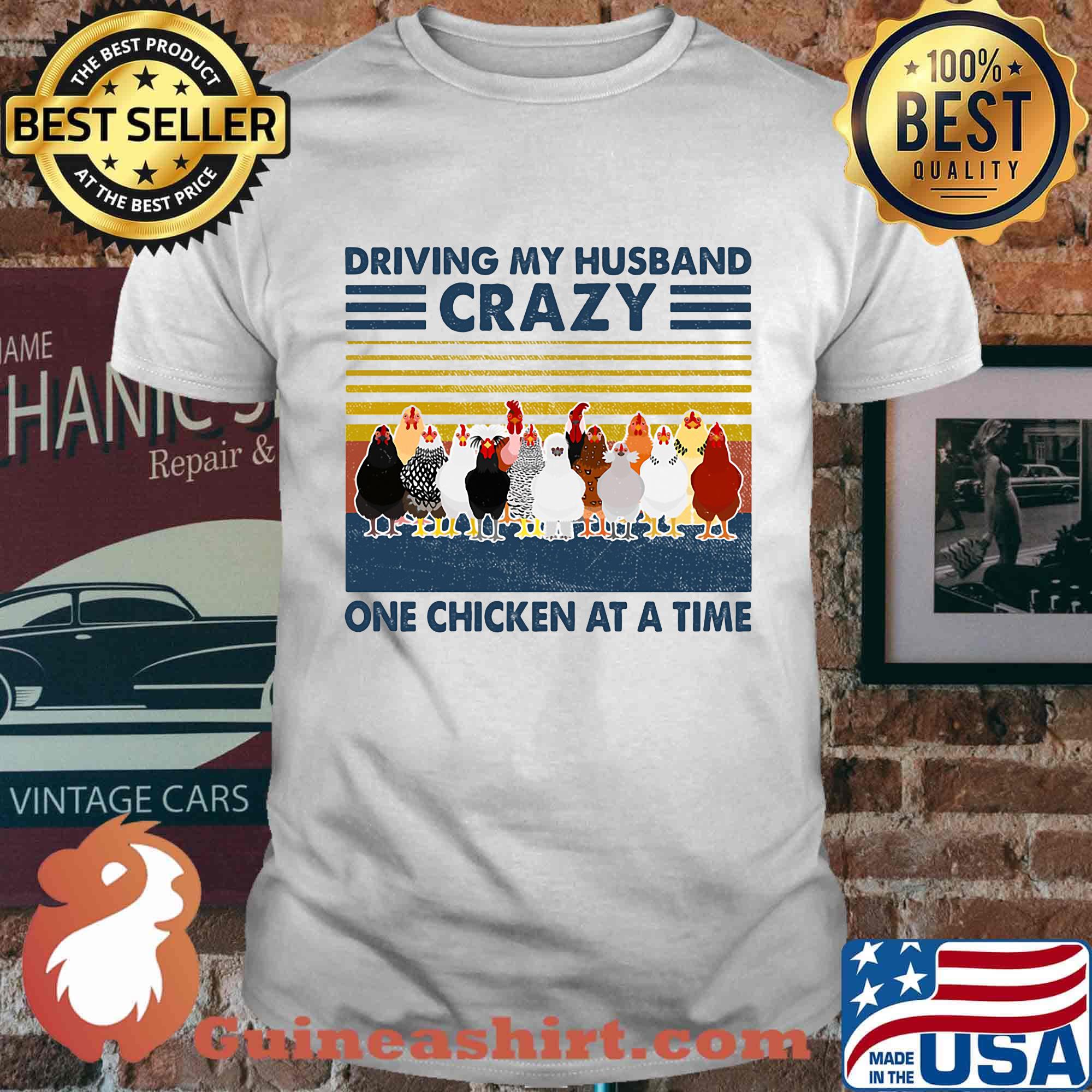 Driving my husband crazy one chicken at a time vintage retro shirt