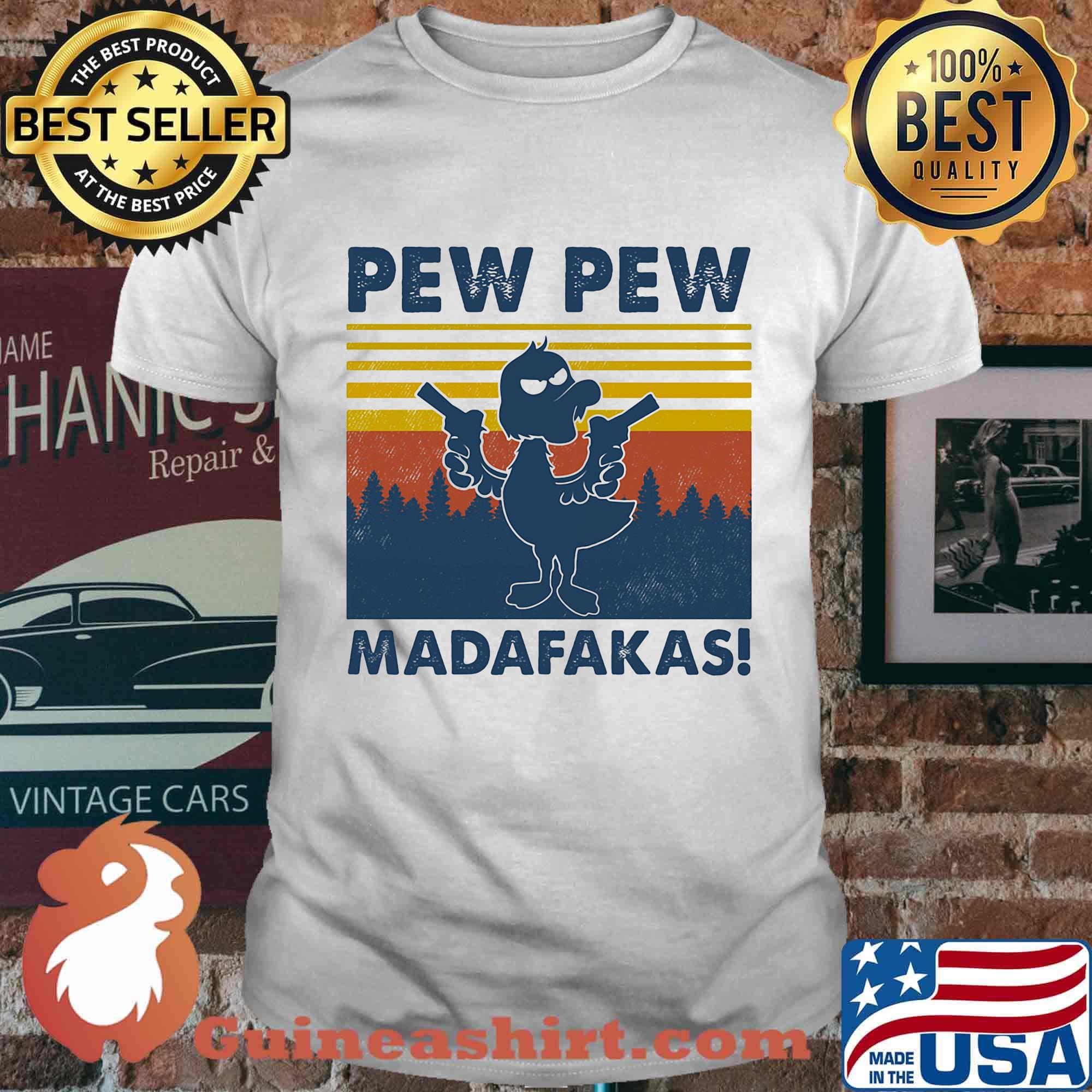 Duck pew pew madafakas vintage retro shirt