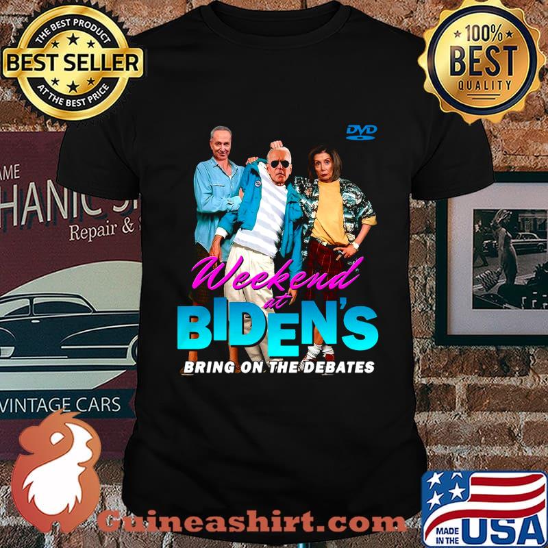 Dvd weekend at biden's bring on the debates summer shirt