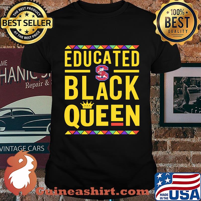 Educated black queen south carolina state university shirt