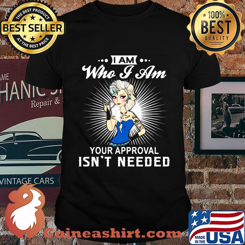 Elsa tattoos i am who i am your approval isn't needed shirt