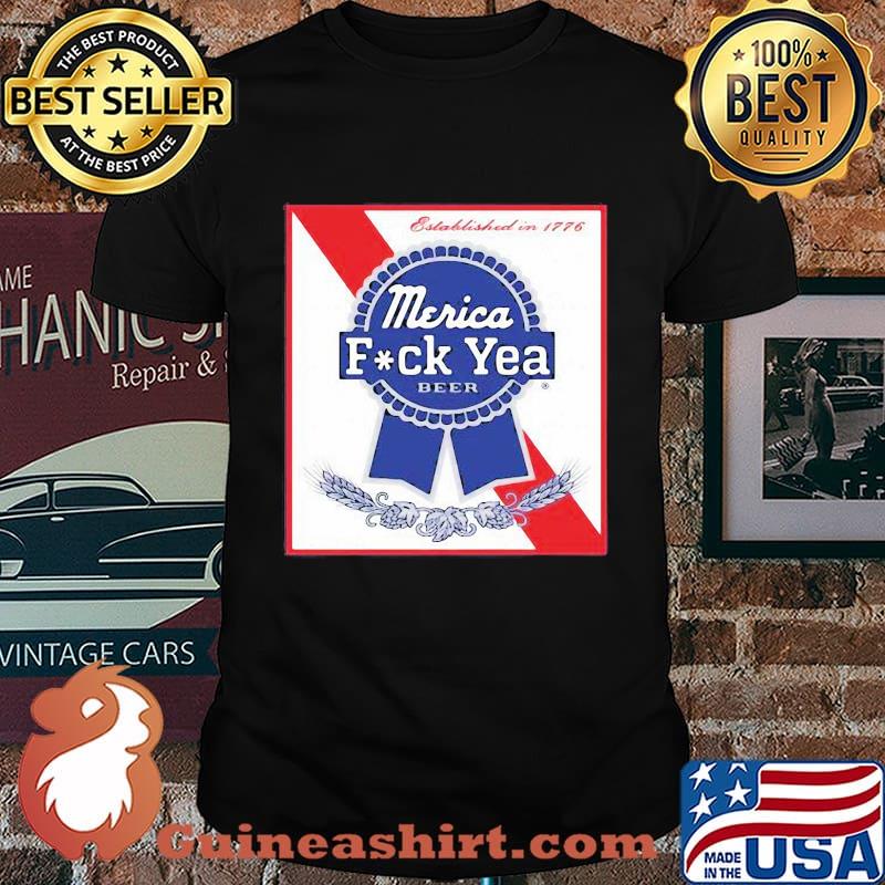 Established in 1776 merica fuck yea beer shirt